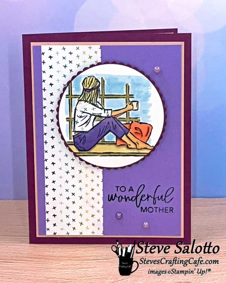 A greeting card featuring a stamped image of a woman sitting with coffee cup in hand, staring out a window. A sentiment reads "To a Wonderful Mother"