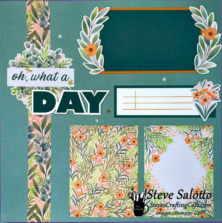 A scrapbook page in shades of green with orange flowers and the title "Oh What a Day."