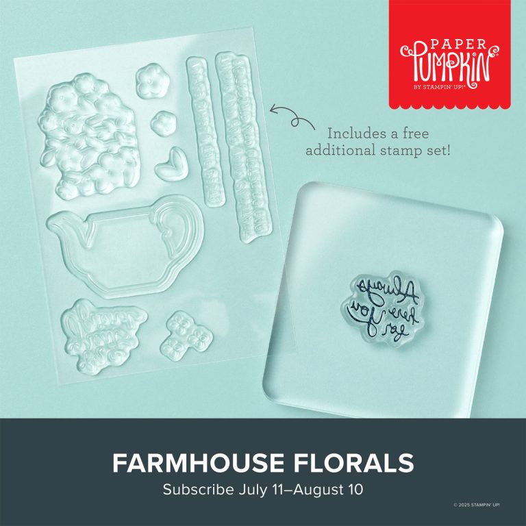A red banner reads "Paper Pumpkin by Stampin' Up!" next to a photo of clear stamps featuring a teapot and flowers. Below reads, "Farmhouse Florals Subscribe July 11 - August 10."