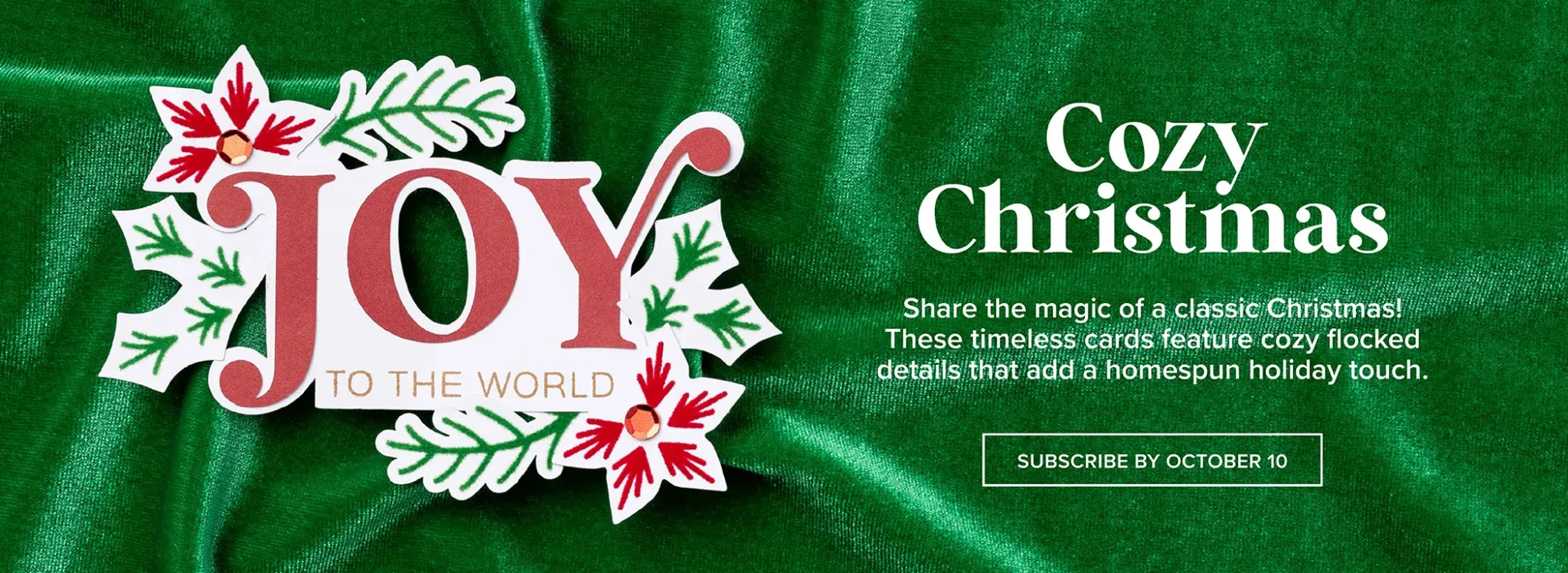 A die cut that says Joy to the World. Next to it is written Cozy Christmas Share the magic of a classic Christmas!"