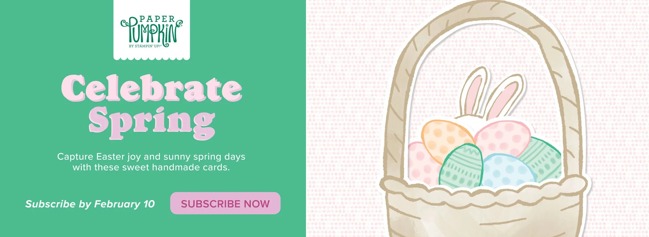A pale green ad with an Easter basket on it and the text, "Celebrate Spring. Capture Easter Joy and Sunny Spring Days with these sweet handmade cards."