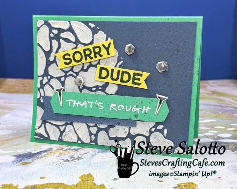 A blue card with green accents, a cobblestone background, and a sentiment that reads, "Sorry Dude, That's Rough."